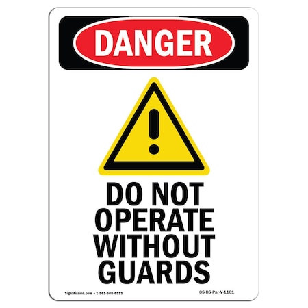 OSHA Danger Sign, Do Not Operate W/O Guards, 24in X 18in Rigid Plastic